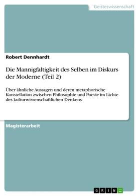 Dennhardt |  Die Mannigfaltigkeit des Selben im Diskurs der Moderne (Teil 2) | Buch |  Sack Fachmedien