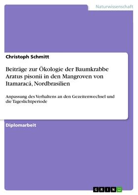 Schmitt | Beiträge zur Ökologie der Baumkrabbe Aratus pisonii in den Mangroven von Itamaracá, Nordbrasilien | E-Book | sack.de