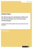 Meyer |  Die Bedeutung des Hamburger Hafens für die Metropolregion bei internationalen Verflechtungen | Buch |  Sack Fachmedien