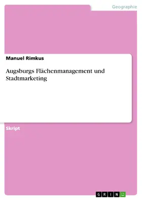 Rimkus |  Augsburg - Flächenmanagement und Stadtmarketing | eBook | Sack Fachmedien