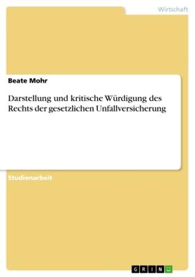 Mohr |  Darstellung und kritische Würdigung des Rechts der gesetzlichen Unfallversicherung | Buch |  Sack Fachmedien