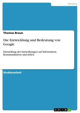 Braun | Die Entwicklung und Bedeutung von Google | Buch | 978-3-638-85180-0 | www.sack.de
