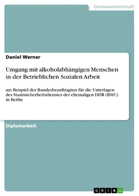 Werner |  Umgang mit alkoholabhängigen Menschen in der Betrieblichen Sozialen Arbeit | eBook | Sack Fachmedien