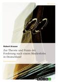 Krause |  Zur Theorie und Praxis der Forderung nach einem Mindestlohn in Deutschland | eBook | Sack Fachmedien
