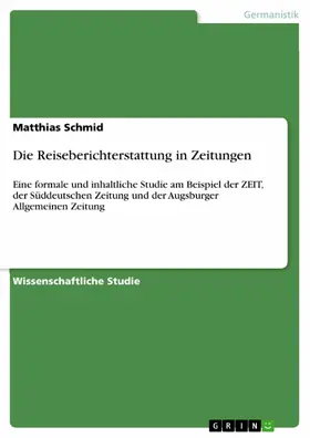 Schmid |  Die Reiseberichterstattung in Zeitungen | eBook | Sack Fachmedien