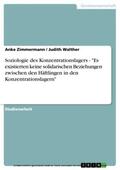 Zimmermann / Walther |  Soziologie des Konzentrationslagers - "Es existierten keine solidarischen Beziehungen zwischen den Häftlingen in den Konzentrationslagern" | eBook | Sack Fachmedien