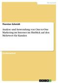 Schmidt |  Analyse und Anwendung von One-to-One Marketing im Internet im Hinblick auf den Mehrwert für Kunden | Buch |  Sack Fachmedien