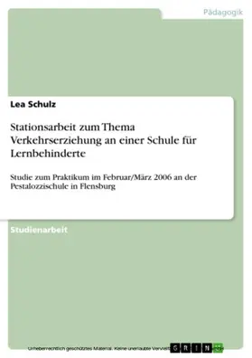 Schulz |  Stationsarbeit zum Thema Verkehrserziehung an einer Schule für Lernbehinderte | eBook | Sack Fachmedien