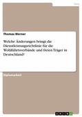 Werner |  Welche Änderungen bringt die Dienstleistungsrichtlinie für die Wohlfahrtsverbände und freien Träger in Deutschland? | eBook | Sack Fachmedien