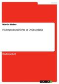 Weber |  Föderalismusreform in Deutschland | Buch |  Sack Fachmedien