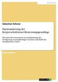 Schewe |  Harmonisierung der Körperschaftsteuer-Bemessungsgrundlage | Buch |  Sack Fachmedien