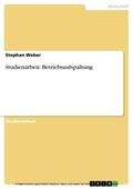 Weber |  Studienarbeit: Betriebsaufspaltung | eBook | Sack Fachmedien