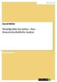 Müller |  Modellpolitik bei Airbus - Eine finanzwirtschaftliche Analyse | eBook | Sack Fachmedien
