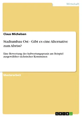 Michelsen |  Stadtumbau Ost - Gibt es eine Alternative zum Abriss? | eBook | Sack Fachmedien