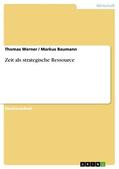 Werner / Baumann |  Zeit als strategische Ressource | eBook | Sack Fachmedien
