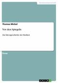 Michel |  Vor den Spiegeln | eBook | Sack Fachmedien