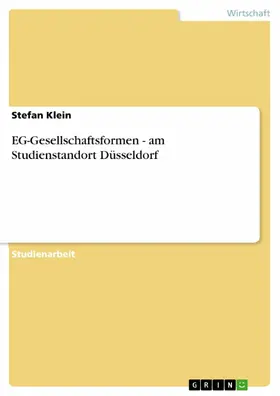 Klein |  EG-Gesellschaftsformen - am Studienstandort Düsseldorf | eBook | Sack Fachmedien