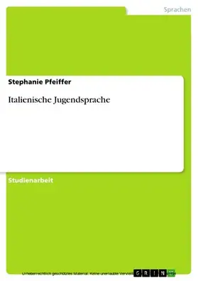 Pfeiffer |  Italienische Jugendsprache | eBook | Sack Fachmedien