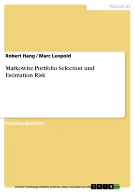 Hang / Leopold |  Markowitz Portfolio Selection und Estimation Risk | eBook | Sack Fachmedien