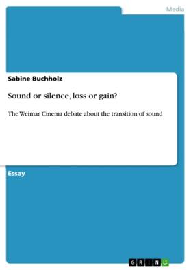Buchholz |  Sound or silence, loss or gain? | Buch |  Sack Fachmedien