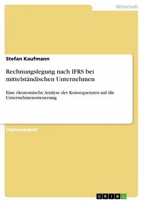 Kaufmann |  Rechnungslegung nach IFRS bei mittelständischen Unternehmen | eBook | Sack Fachmedien