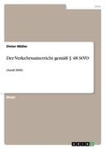 Müller |  Der Verkehrsunterricht gemäß § 48 StVO | Buch |  Sack Fachmedien