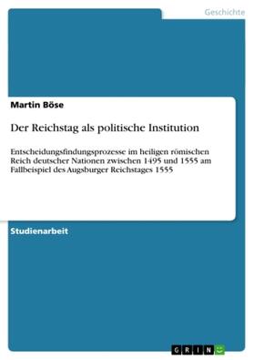 Böse | Der Reichstag als politische Institution | Buch | 978-3-638-92853-3 | sack.de