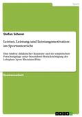 Scherer |  Leisten, Leistung und Leistungsmotivation im Sportunterricht | Buch |  Sack Fachmedien
