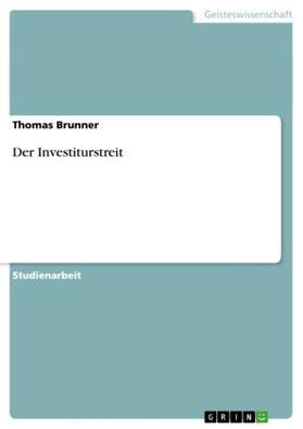 Brunner |  Der Investiturstreit | Buch |  Sack Fachmedien