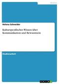 Schneider |  Kulturspezifisches Wissen über Kommunikation und Bewusstsein | Buch |  Sack Fachmedien