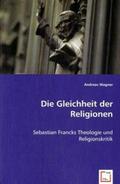 Wagner |  Die Gleichheit der Religionen | Buch |  Sack Fachmedien