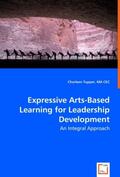 Tupper |  Expressive Arts-Based Learning for Leadership Development | Buch |  Sack Fachmedien