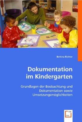 Richter | Dokumentation im Kindergarten | Buch | 978-3-639-00730-5 | sack.de