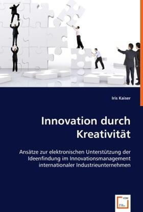 Kaiser | Innovation durch Kreativität | Buch | 978-3-639-00804-3 | sack.de