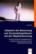 Fuchs |  Adaption der Bewertung von Zustandshypothesen bei der Objekterkennung | Buch |  Sack Fachmedien