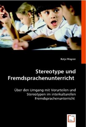 Wagner |  Stereotype und Fremdsprachenunterricht | Buch |  Sack Fachmedien