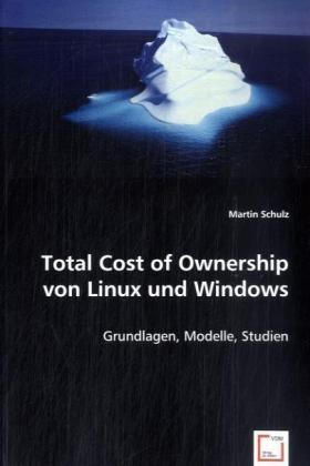 Schulz | Total Cost of Ownership von Linux und Windows | Buch | 978-3-639-01038-1 | sack.de