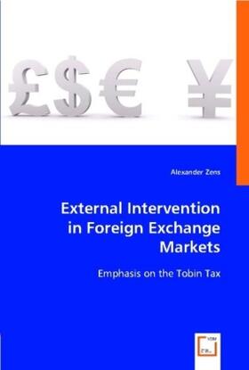 Zens | External Intervention in Foreign Exchange Markets | Buch | sack.de