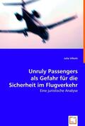Villotti |  Unruly Passengers als Gefahr für die Sicherheit im Flugverkehr | Buch |  Sack Fachmedien