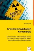 Frank |  Krisenkommunikation Kernenergie | Buch |  Sack Fachmedien