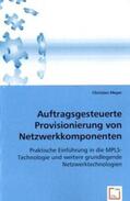 Meyer |  Auftragsgesteuerte Provisionierung von Netzwerkkomponenten | Buch |  Sack Fachmedien