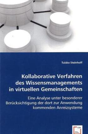 Steinhoff | Kollaborative Verfahren des Wissensmanagements in virtuellen Gemeinschaften | Buch | 978-3-639-02334-3 | sack.de