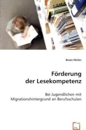 Müller | Förderung der Lesekompetenz | Buch | 978-3-639-02476-0 | sack.de