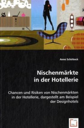 Schirbock | Nischenmärkte in der Hotellerie | Buch | 978-3-639-02484-5 | sack.de