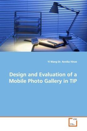 Wang |  Design and Evaluation of a Mobile Photo Gallery in TIP | Buch |  Sack Fachmedien