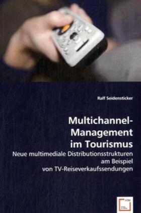 Seidensticker | Multichannel-Management im Tourismus | Buch | 978-3-639-03231-4 | sack.de
