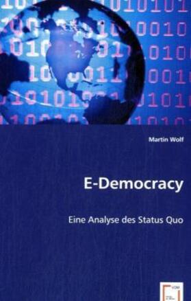 Wolf | E-Democracy | Buch | 978-3-639-03234-5 | sack.de