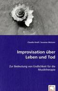 Knoll / Metzner |  Improvisation über Leben und Tod | Buch |  Sack Fachmedien