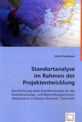 Eipeldauer | Standortanalyse im Rahmen der Projektentwicklung | Buch | 978-3-639-03904-7 | sack.de
