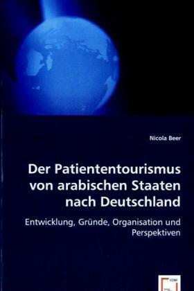 Beer |  Der Patiententourismus von arabischen Staaten nach Deutschland | Buch |  Sack Fachmedien